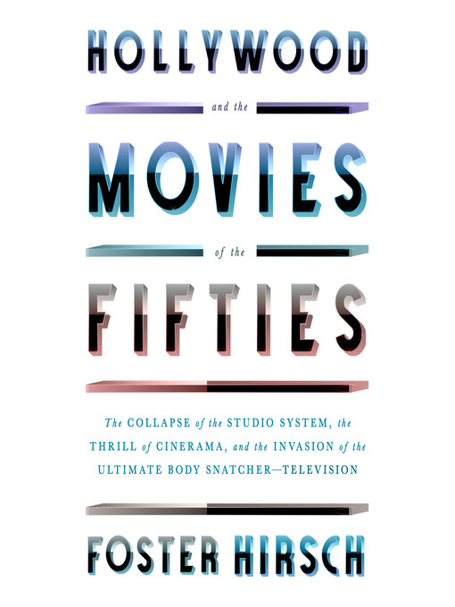 Title details for Hollywood and the Movies of the Fifties by Foster Hirsch - Wait list